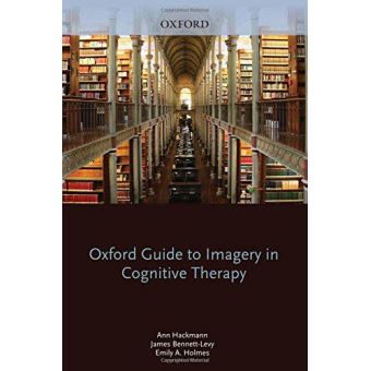 Oxford Guide to Imagery in Cognitive Therapy (Oxford Guides to Cognitive Behavioural Therapy) - [Version Originale] - 1