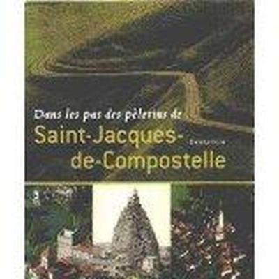 Dans les pas des pélerins de saint-jacques de compostelle