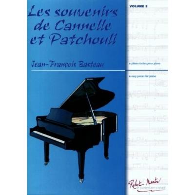 Partitions classique ROBERT MARTIN BASTEAU J.F. - SOUVENIRS DE CANNELLE ET PATCHOULI Piano