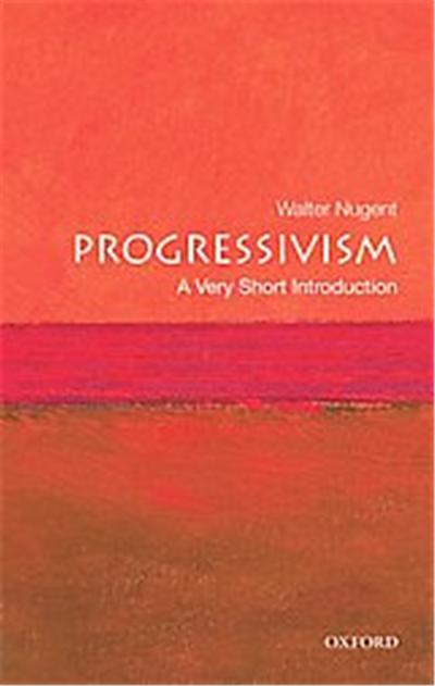 Progressivism, Very Short Introductions