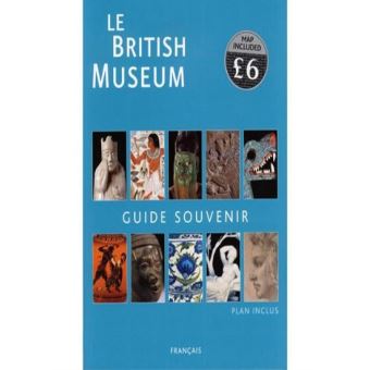 Le British Museum . Guide Souvenir - [Version Originale] Collectif ...