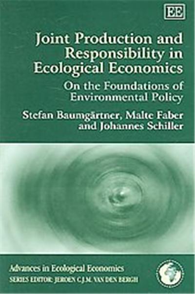 Joint Production And Responsibility in Ecological Economics, Advances in Ecological Economics Series