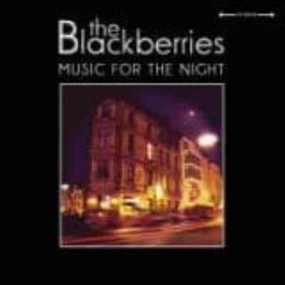 Music For The Night - Blackberries