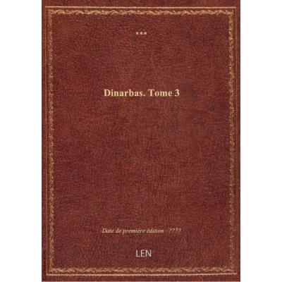 Dinarbas. Tome 3