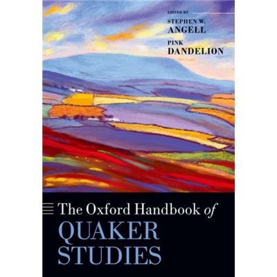 The Oxford Handbook Of Quaker Studies (Oxford Handbooks In Religion And Theology) (Paperback)