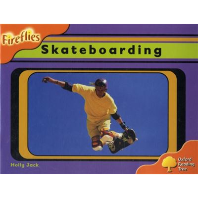Oxford Reading Tree: Level 6: Fireflies: Skateboarding