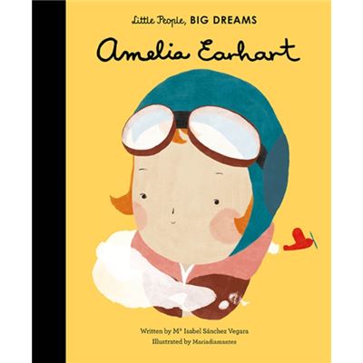 Amelia Earhart (Little People, Big Dreams) (Hardcover)