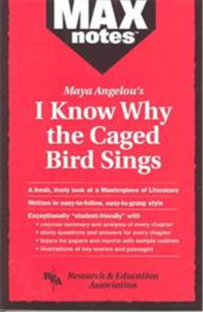 Max Notes I Know Why the Caged Bird Sings, Maxnotes Series