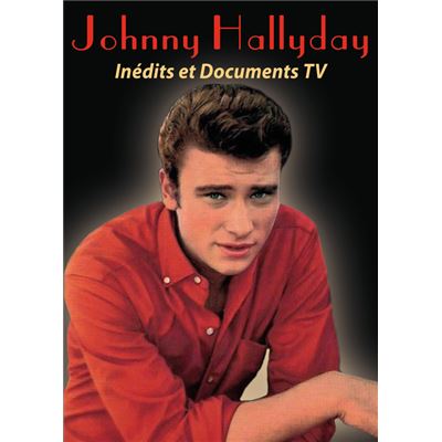 Johnny Hallyday - Inédits et Documents TV