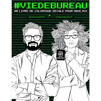 Vie De Bureau : Un Livre De Coloriage Décalé Pour Adultes - 108 Pages Format A4