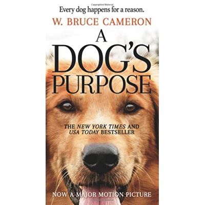 A Dog's Purpose: A Novel for Humans - [Version Originale]