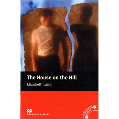The House On The Hill: Macmillan Reader, Beginner (Macmillan Reader) (Macmillan Readers) (Paperback)