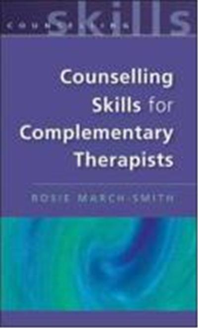 Counselling Skills for Comlementary Therapists
