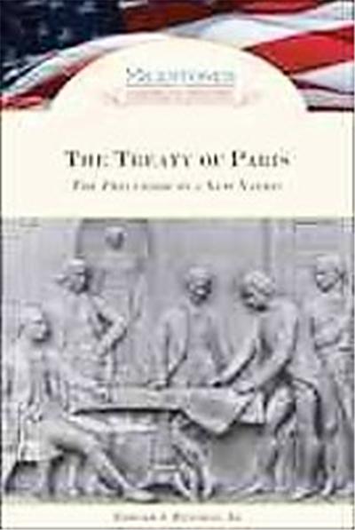The Treaty of Paris, Milestones in American History