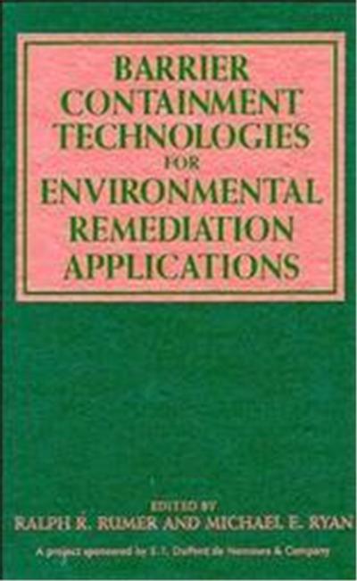 Barrier Containment Technologies for Environmental Remediation Applications, Environmental Science and Technology