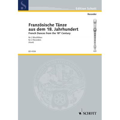 Partitions classique SCHOTT FRENCH DANCES OF THE 18TH CENTURY - 2 RECORDERS  Flûte à bec