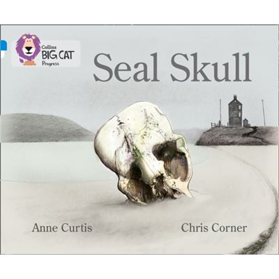 Seal Skull: Band 04 Blue/Band 16 Sapphire (Collins Big Cat Progress)