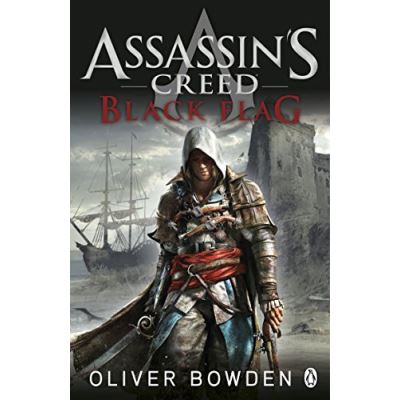 Assassin's Creed: Black Flag Oliver Bowden