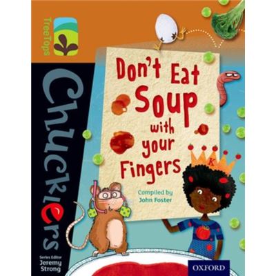 Oxford Reading Tree Treetops Chucklers: Level 8: Don'T Eat Soup With Your Fingers (Paperback)