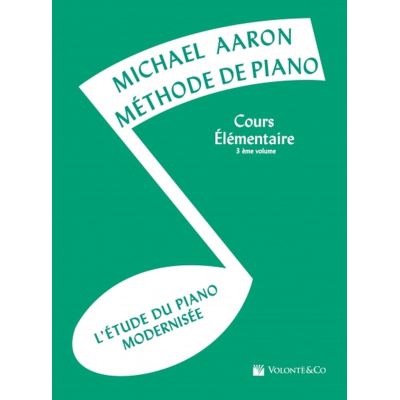 Aaron Michaël - Méthode de Piano : cours élémentaire 3ème volume en français --- Piano