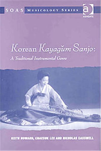 Korean Kayagum Sanjo, Soas Musicology Series