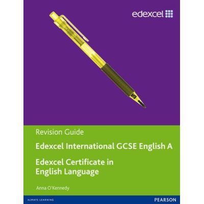 Edexcel International GCSE/certificate English A Revision Guide Print and Online Edition