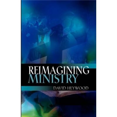Reimagining Ministry