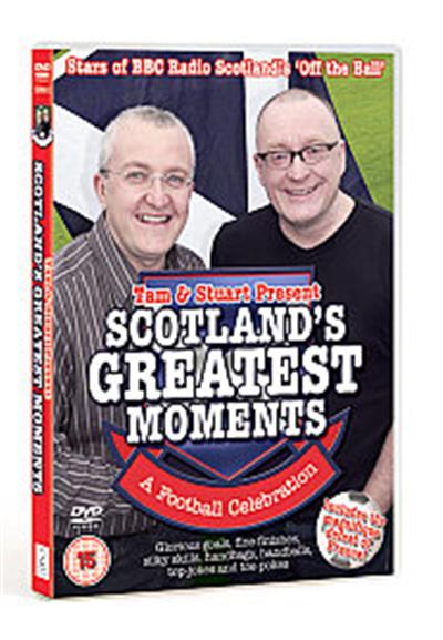 Tam And Stuart Present Scotland's Greatest Moments
