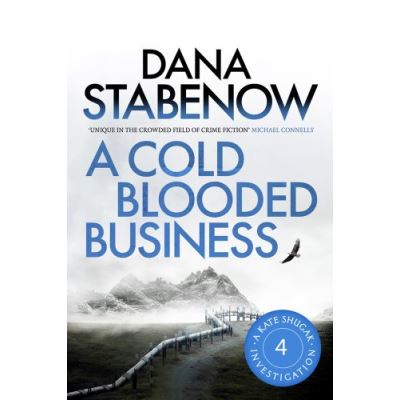 A Cold Blooded Business (A Kate Shugak Investigation)