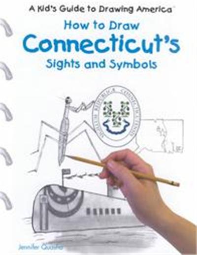 How to Draw Connecticut's Sights and Symbols, A Kid's Guide to Drawing America