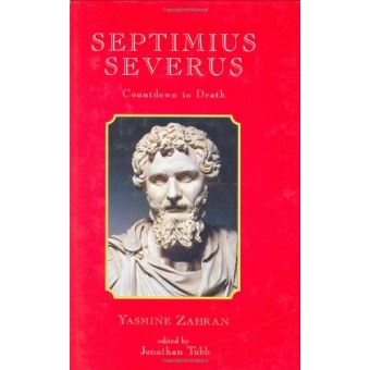 Septimius Severus - Countdown to Death - Hardback - 2001 - 1