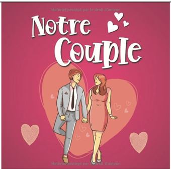 Notre Couple Livre Couple à Remplir à Deux Pour Prendre Soin De Sa ...