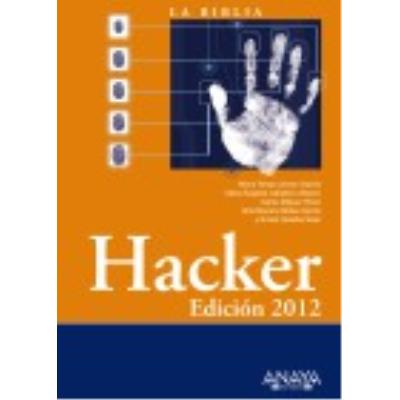 Hacker. Edición 2012 - María Teresa Jimeno García, María Ángeles Caballero Velasco, Carlos Míguez Pérez, Abel Mariano Matas García y Ernest Heredia Soler