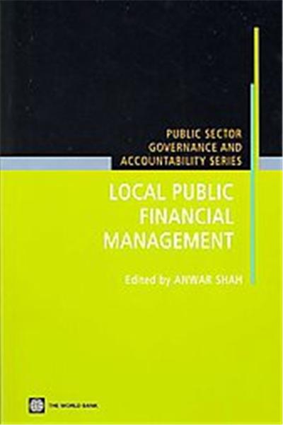 Local Public Financial Management, Public Sector Governance and Accountability Series