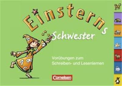 Einsterns Schwester - Erstlesen 1. Schuljahr. Vorübungen zum Schreiben- und Lesenlernen