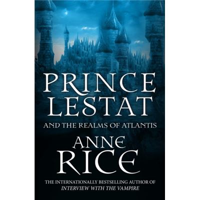 Prince Lestat & The Realms Of Atlantis