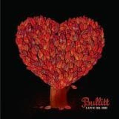 Love Or Die - Bullitt