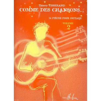 Partitions classique LEMOINE TISSERAND THIERRY - COMME DES CHANSONS VOL.2 - GUITARE Guitare