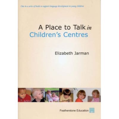 A Place to Talk in Children's Centres (Place to Talk)