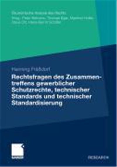 Rechtsfragen des Zusammentreffen gewerblichen Schutzrechte, technischer Standards und technischer Standardisierung
