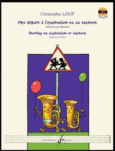 MES DEBUTS A L 'EUPHONIUM, METHODE POUR DEBUTANTS +CD
