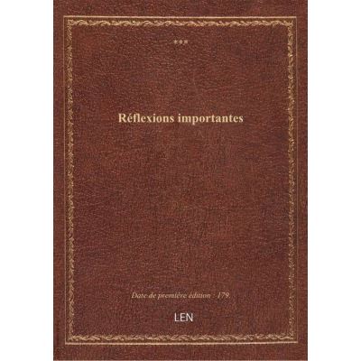 Réflexions importantes