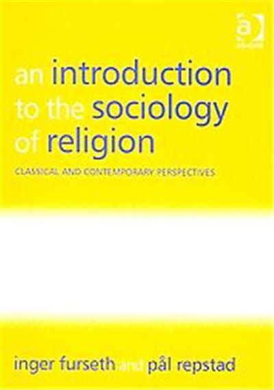 Ashgate Pub Co An Introduction To The Sociology Of Religion
