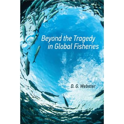 Beyond The Tragedy In Global Fisheries (Politics, Science And The Environment) (Hardcover)