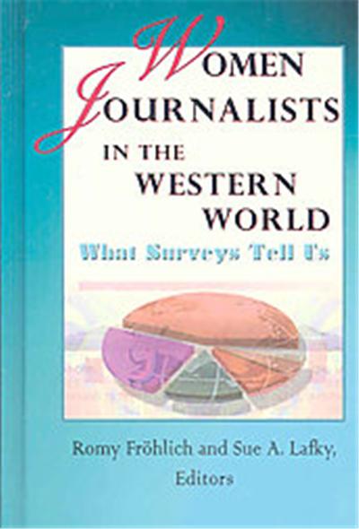 Women Journalists in the Western World, Hampton Press Communication Series