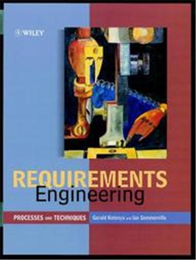 Requirements Engineering, Worldwide Series in Computer Science