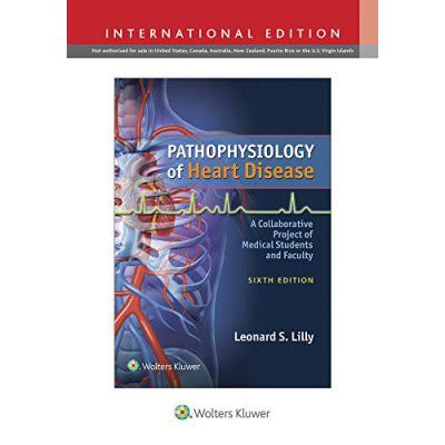 Pathophys Heart Disease 6e Int ed - [Version Originale]