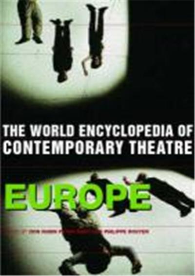 World Encyclopedia of Contemporary Theatre: Volume 1: Europe