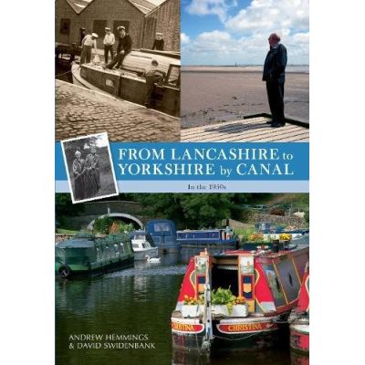 From Lancashire to Yorkshire by Canal: in the 1950s