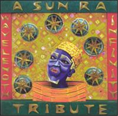 Wavelength Infinity: A Sun Ra Tribute